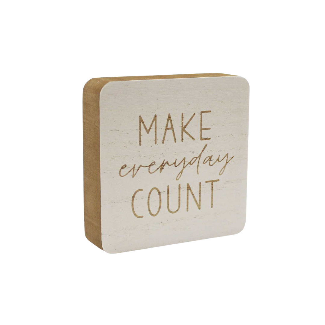 Make Everyday Count Wood Block 4"